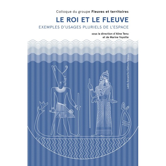 le roi et le fleuve – Exemples d’usages pluriels de l’espace