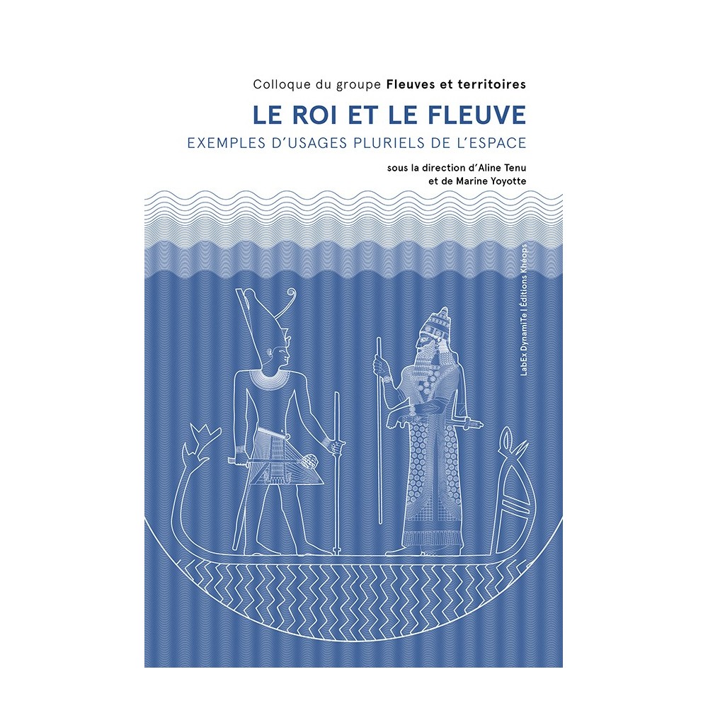 le roi et le fleuve – Exemples d’usages pluriels de l’espace