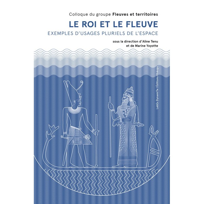le roi et le fleuve – Exemples d’usages pluriels de l’espace