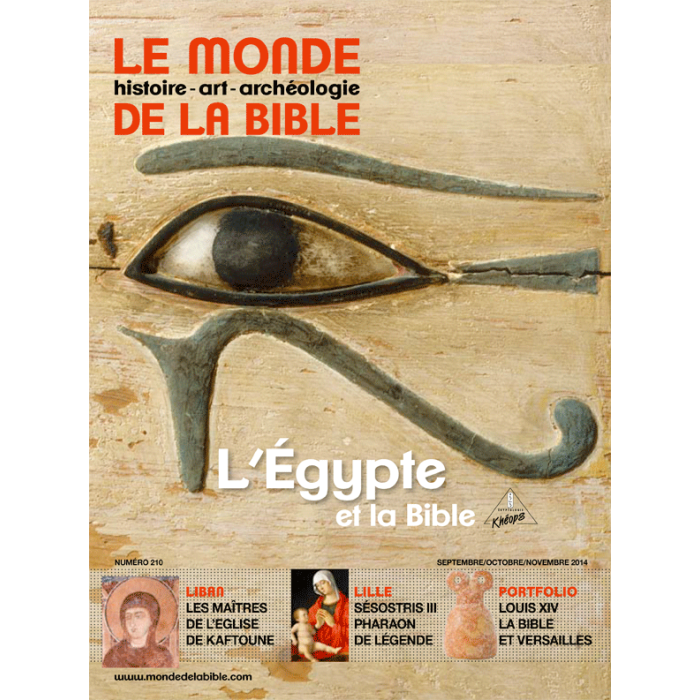 LE MONDE DE LA BIBLE n°210 - sept-oct-nov 2014 – "L'Égypte et la Bible" – avec la participation de l'institut Khéops