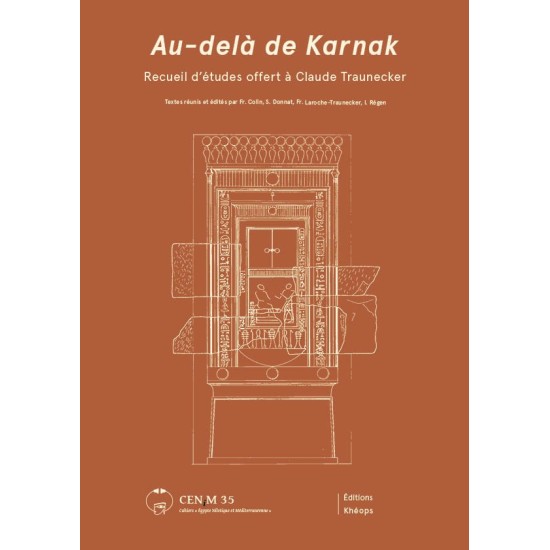 Au-delà de Karnak – Recueil d'articles offert à Claude Traunecker
