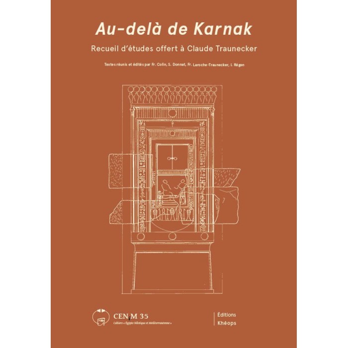 Au-delà de Karnak – Recueil d'articles offert à Claude Traunecker