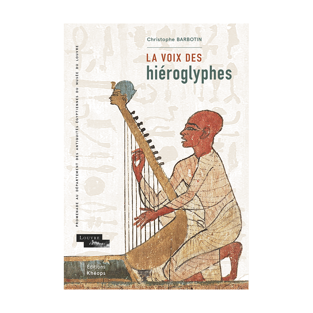 La voix des hiéroglyphes – Nouvelle édition revue et augmentée 2022